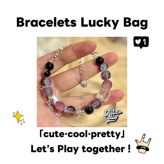 A<000>（SPECIAL FOR NEWBIEE）Bracelets Lucky Bags-Open in live & Glitz DIY